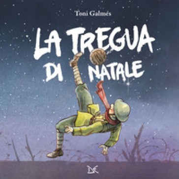 La Tregua di Natale, di Toni Galmés, adatto anche per i più piccoli